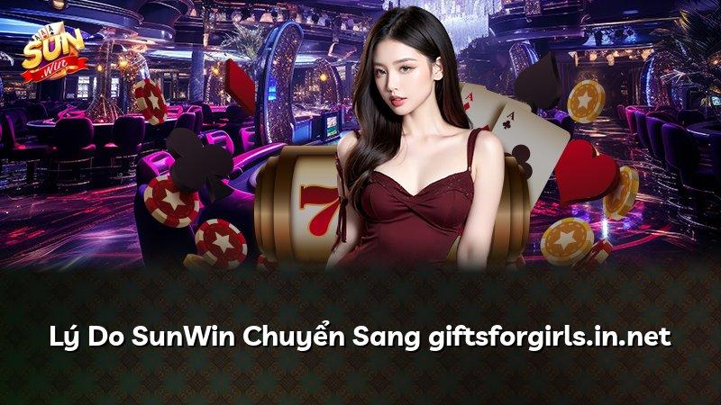 Lý Do SunWin Chuyển Sang giftsforgirls.in.net